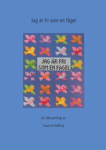 Jag är fri som en fågel Jag är fri som en fågel