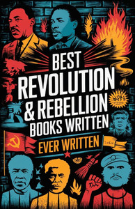Best Revolution & Rebellion Books Ever Written: Includes A Tale of Two Cities, Les Misérables, and more (Grapevine Edition) - (Paperback or Softback) Best Revolution & Rebellion Books Ever Written: Includes A Tale of Two Cities, Les Misérables, and more (Grapevine Edition) - (Paperback or Softback)