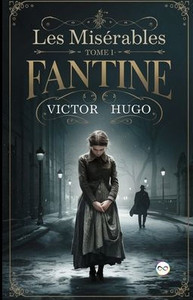 Les Misérables Tome I: Fantine - (Paperback or Softback)