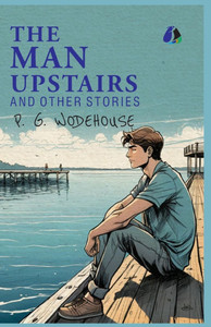 The Man Upstairs and Other Stories - (PAPERBACK) The Man Upstairs and Other Stories - (PAPERBACK)