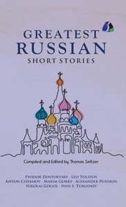 Best Russian Short Stories - Short Stories from Fyodor Dostoevsky, Leo Tolstoy, Anton Chekhov, Maxim Gorky, Alexander Pushkin, Nikolai Gogol, Ivan S. - (Hardback or Cased Book) Best Russian Short Stories - Short Stories from Fyodor Dostoevsky, Leo Tolstoy, Anton Chekhov, Maxim Gorky, Alexander Pushkin, Nikolai Gogol, Ivan S. - (Hardback or Cased Book)
