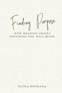 Finding Purpose: How Meaning Shapes Happiness and Well-Being