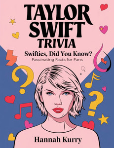 Taylor Swift Trivia: Swifties, Did You Know? Fascinating Facts for Fans - (Paperback or Softback)