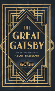 The Great Gatsby: The Original 1925 Edition (A F. Scott Fitzgerald Classic Novel)