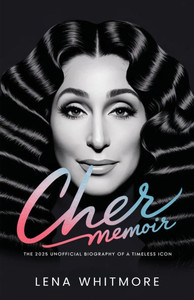 Cher Memoir: The 2025 Unofficial Biography of a Timeless Icon - (Paperback or Softback) Cher Memoir: The 2025 Unofficial Biography of a Timeless Icon - (Paperback or Softback)