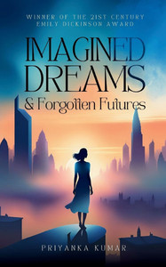 Imagined Dreams & Forgotten Futures Imagined Dreams & Forgotten Futures