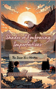 Shades of Embracing Imperfections Shades of Embracing Imperfections