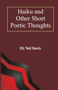 Haiku and Other Short Poetic Thoughts Haiku and Other Short Poetic Thoughts