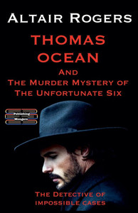 Thomas Ocean And The Murder Mystery of The Unfortunate Six