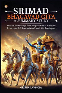 Srimad Bhagavad Gita - A Summary Study