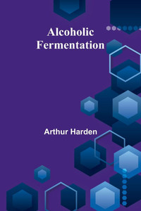Alcoholic Fermentation - 9789366385501 Alcoholic Fermentation - 9789366385501