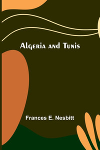 Algeria and Tunis - 9789366388205 Algeria and Tunis - 9789366388205
