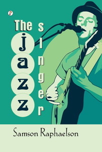 The Jazz Singer - (Hardback or Cased Book) The Jazz Singer - (Hardback or Cased Book)