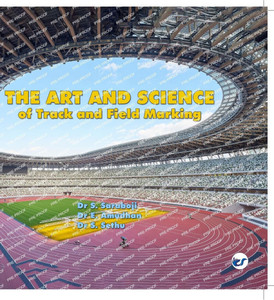 The Art and Science of Track and Field Marking The Art and Science of Track and Field Marking