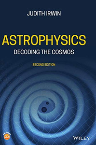 Astrophysics: Decoding The Cosmos Astrophysics: Decoding The Cosmos