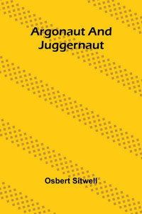 Argonaut And Juggernaut - (Paperback or Softback)