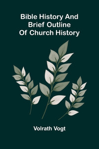 Bible history and brief outline of church history - 9789367248232 Bible history and brief outline of church history - 9789367248232