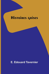 Histoires grises Histoires grises
