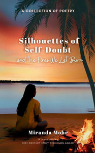 Silhouettes of Self-Doubt and the Fires We Let Burn