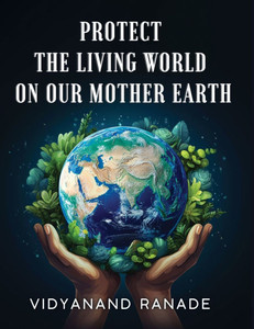 Protect the Living World on our Mother Earth