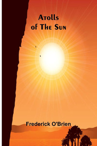 Atolls Of The Sun - 9789368391227