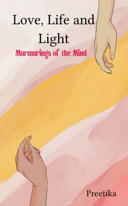 Love, Life and Light Love, Life and Light
