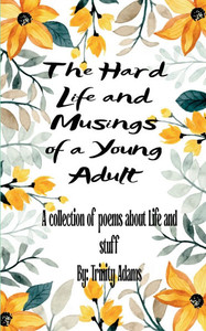 The Hard Life and Musings of a Young Adult