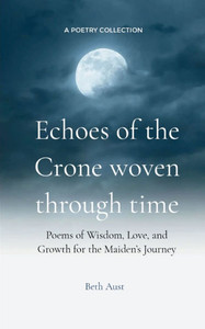 Echoes of the Crone: Woven Through Time