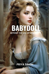 Babydoll: Beyond the veil of Morality Babydoll: Beyond the veil of Morality