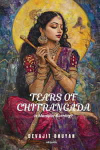 Tears of Chitrangada - (Paperback or Softback) Tears of Chitrangada - (Paperback or Softback)