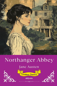 Northanger Abbey Timeless Classics