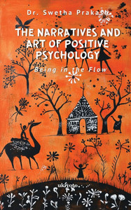 The Narratives and Art of Positive Psychology - (Paperback or Softback) The Narratives and Art of Positive Psychology - (Paperback or Softback)