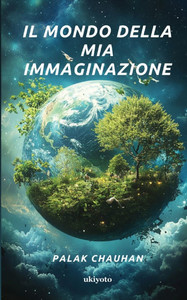 Il mondo della mia immaginazione Il mondo della mia immaginazione