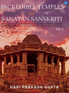Incredible Temples and Sanatan Sanskriti Vol-3