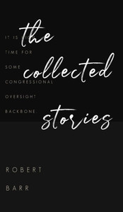 The Collected Stories of Robert Barr - (Hardback or Cased Book) The Collected Stories of Robert Barr - (Hardback or Cased Book)