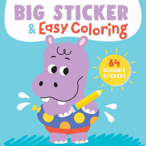 Big Sticker & Easy Coloring (Hippo): 64 Reusable Stickers