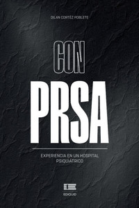 Con PRSA: Experiencia en un hospital psiquiátrico Con PRSA: Experiencia en un hospital psiquiátrico