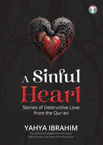 A Sinful Heart: Stories of Destructive Love from the Qur'an
