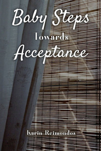 Baby Steps Towards Acceptance - (Paperback or Softback) Baby Steps Towards Acceptance - (Paperback or Softback)