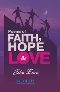 Poems of Faith, Hope and Love Poems of Faith, Hope and Love