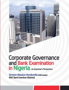 Corporate Governance and Bank Examination in Nigeria Corporate Governance and Bank Examination in Nigeria