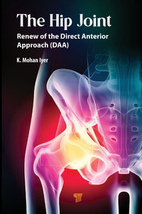 The Hip Joint: Renew of the Direct Anterior Approach (DAA) The Hip Joint: Renew of the Direct Anterior Approach (DAA)