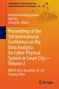 Proceedings of the 5th International Conference on Big Data Analytics for Cyber-Physical System in Smart City--Volume 2: Bdcps 2023, December 28-29, F Proceedings of the 5th International Conference on Big Data Analytics for Cyber-Physical System in Smart City--Volume 2: Bdcps 2023, December 28-29, F