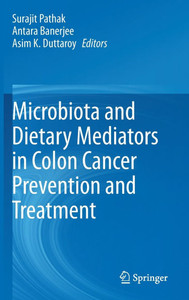 Microbiota and Dietary Mediators in Colon Cancer Prevention and Treatment