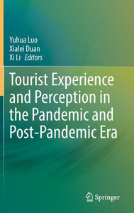 Tourist Experience and Perception in the Pandemic and Post-Pandemic Era