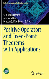 Positive Operators and Fixed-Point Theorems with Applications Positive Operators and Fixed-Point Theorems with Applications