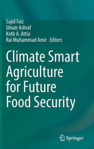 Climate Smart Agriculture for Future Food Security Climate Smart Agriculture for Future Food Security