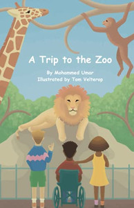 A Trip To The Zoo - 9781912450763