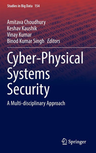 Cyber-Physical Systems Security: A Multi-Disciplinary Approach Cyber-Physical Systems Security: A Multi-Disciplinary Approach