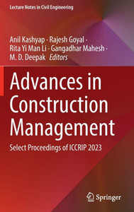 Advances in Construction Management: Select Proceedings of Iccrip 2023 Advances in Construction Management: Select Proceedings of Iccrip 2023